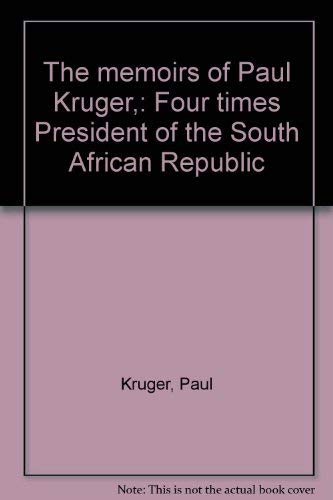9780804610773: The memoirs of Paul Kruger,: Four times President of the South African Republic