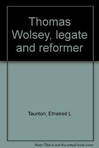 Imagen de archivo de Thomas Wolsey: Legate and Reformer a la venta por Christian Book Store