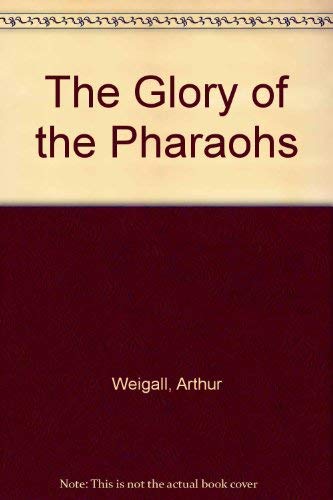 Stock image for The Glory of the Pharaohs for sale by Reader's Corner, Inc.