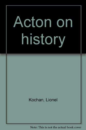 9780804611138: Acton on history