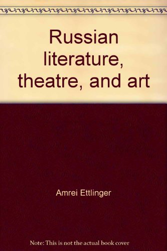 Stock image for Russian Literature, Theatre, and Art; a Bibliography of Works in English, Published 1900-1945 for sale by Better World Books: West