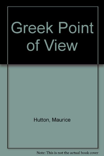 Stock image for THE GREEK POINT OF VIEW. for sale by Nelson & Nelson, Booksellers