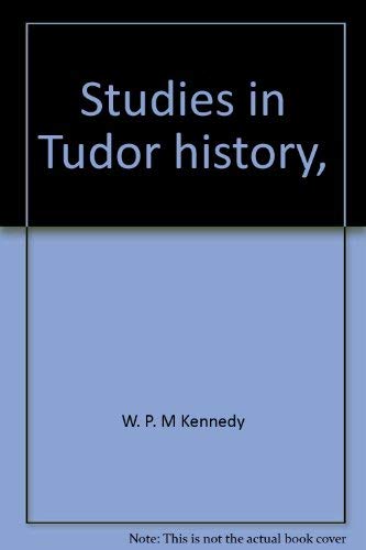 STUDIES IN TUDOR HISTORY.