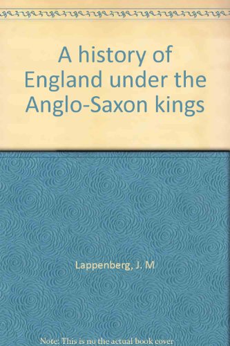 Imagen de archivo de A History of England under the Anglo-Saxon Kings : Volume II a la venta por Doss-Haus Books