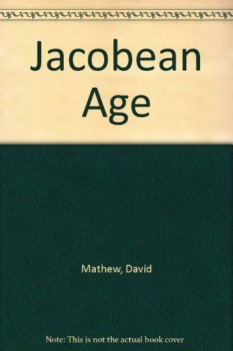 Beispielbild fr Jacobean Age zum Verkauf von Better World Books