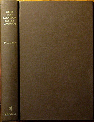 Visits to the Saratoga Battle-Grounds, 1780-1880. With an Introduction and Notes