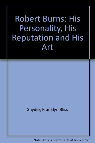 Stock image for Robert Burns His Personality, His Reputation, & His Art for sale by Harry Alter