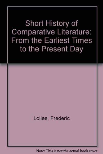 9780804613613: Short History of Comparative Literature: From the Earliest Times to the Present Day