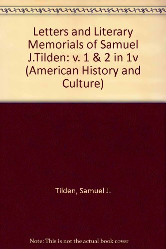 Beispielbild fr Letters and Literary Memorials of Samuel J. Tilden Vol 2 zum Verkauf von Bingo Used Books