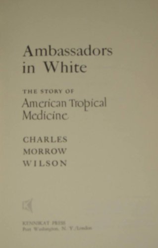 9780804615105: Ambassadors in White: Story of American Tropical Medicine