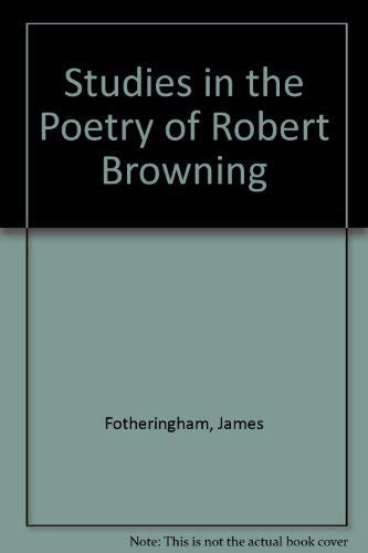 Studies in the Poetry of Robert Browning.