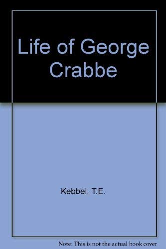 Beispielbild fr Life of George Crabbe zum Verkauf von Better World Books