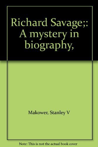 9780804615976: Richard Savage;: A mystery in biography,