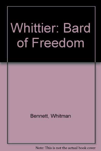 Stock image for Whittier, Bard of Freedom. for sale by Abyssbooks