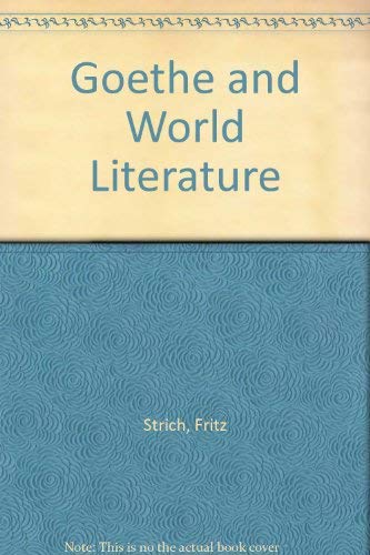 Beispielbild fr Goethe and World Literature zum Verkauf von Powell's Bookstores Chicago, ABAA