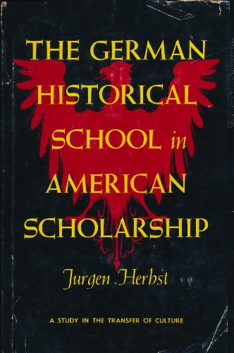 Imagen de archivo de German Historical School in American Scholarship a la venta por Better World Books