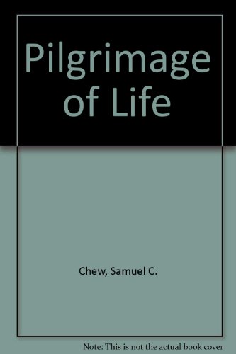 The pilgrimage of life (9780804616928) by Chew, Samuel Claggett