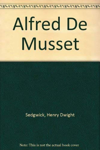 Beispielbild fr Alfred de Musset, 1810-1857 zum Verkauf von Wonder Book