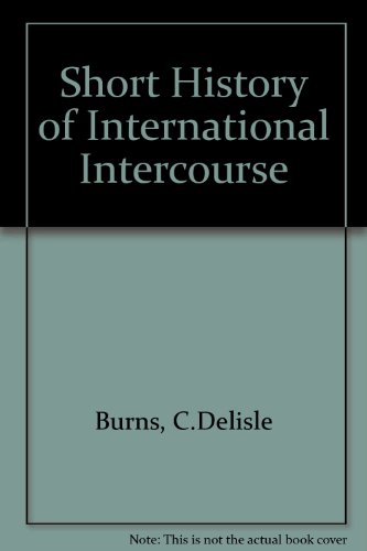 Beispielbild fr A short history of international intercourse zum Verkauf von Wonder Book
