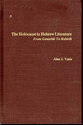 Stock image for The Holocaust in Hebrew literature, from genocide to rebirth (Series in Judaic studies) for sale by mountain