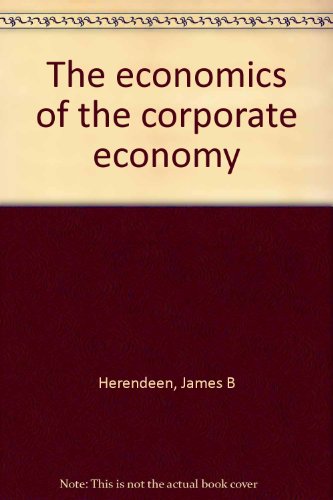 Stock image for The Economics of the Corporate Economy for sale by Liberty Book Shop