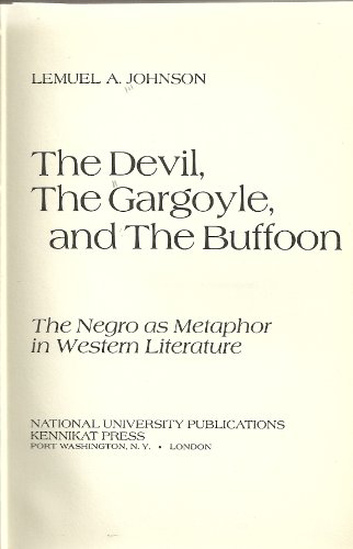 Stock image for Devil, the Gargoyle and the Buffoon : The Negro As Metaphor in Western Literature for sale by Better World Books