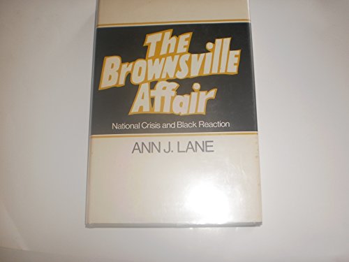 Stock image for The Brownsville Affair : National Crisis and Black Reaction for sale by Better World Books