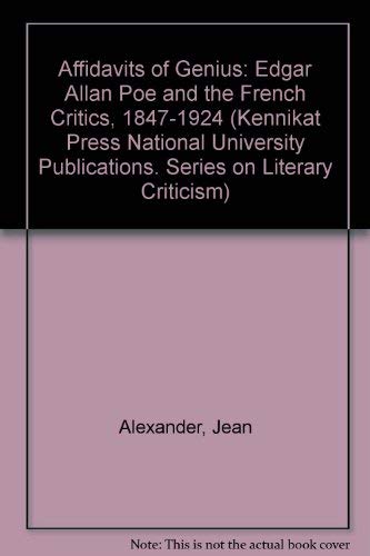 9780804690157: Affidavits of Genius: Edgar Allan Poe and the French Critics, 1847-1924