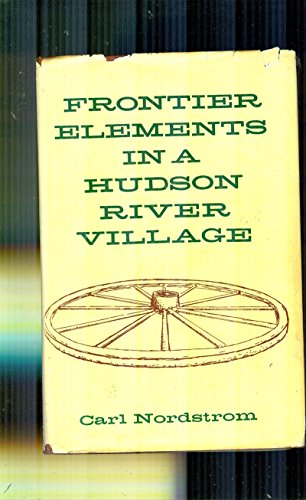 Frontier Elements in a Hudson River Village (Orangetown Nyack, NY)