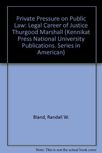 Imagen de archivo de Private Pressure on Public Law: The Legal Career of Justice Thurgood Marshall a la venta por ThriftBooks-Dallas