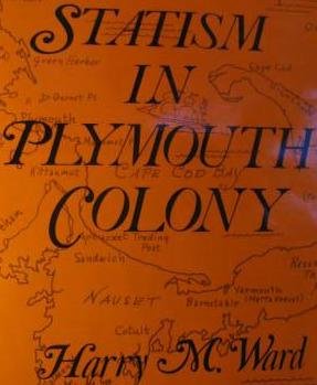 Imagen de archivo de Statism in Plymouth Colony a la venta por Better World Books