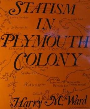 Stock image for Statism in Plymouth Colony (Kennikat Press national university publications. Series in American studies) for sale by The Book Press