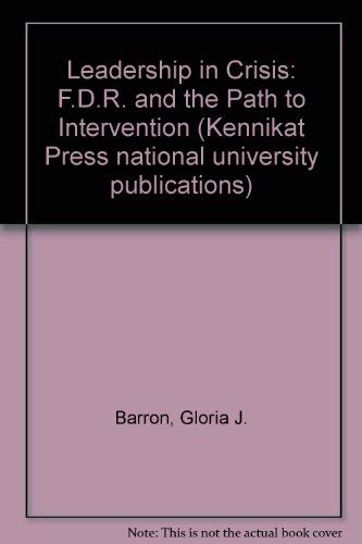 Beispielbild fr Leadership in Crisis : FDR and the Path to Intervention zum Verkauf von Better World Books