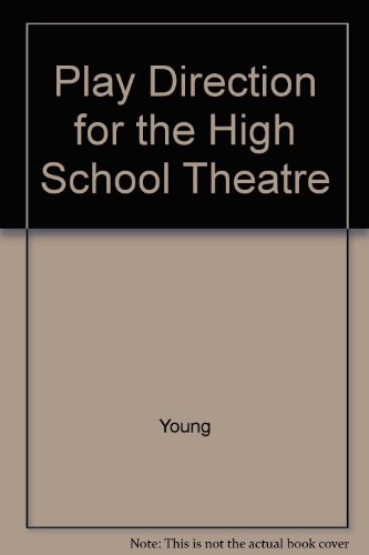 9780804690409: Play Direction for the High School Theatre