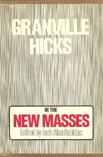 Beispielbild fr Granville Hicks in the New Masses zum Verkauf von Wonder Book