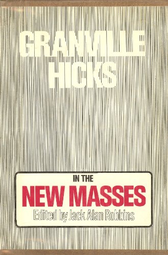 Stock image for Granville Hicks in the 'New Masses' for sale by Better World Books