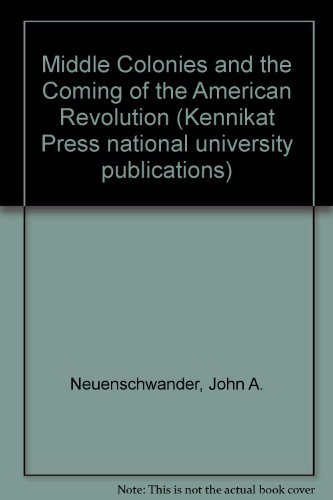 9780804690546: The Middle Colonies and the Coming of the American Revolution