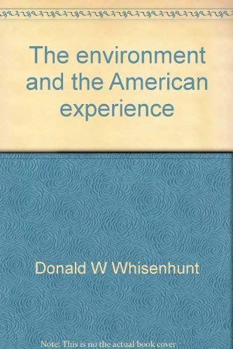 Stock image for THE ENVIRONMENT AND THE AMERICAN EXPERIENCE for sale by Neil Shillington: Bookdealer/Booksearch