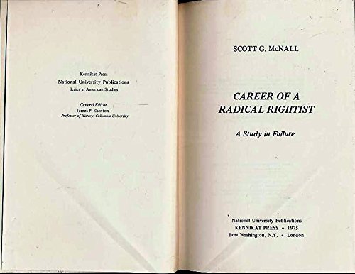 Beispielbild fr The Career of a Radical Rightist : A Study in Failure zum Verkauf von Better World Books