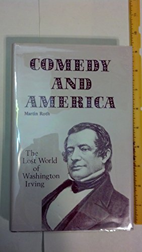 Imagen de archivo de Comedy and America : The Lost World of Washington Irving a la venta por Better World Books