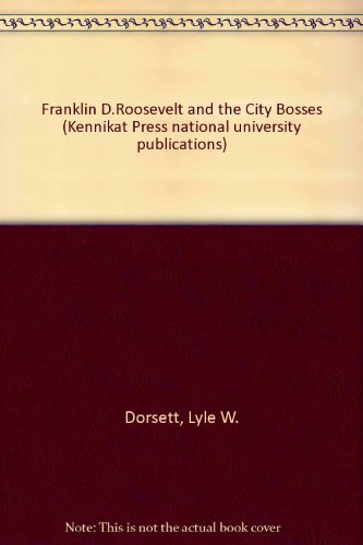 Imagen de archivo de Franklin D. Roosevelt and the City Bosses a la venta por Better World Books