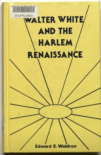Imagen de archivo de Walter White and the Harlem Renaissance a la venta por Better World Books