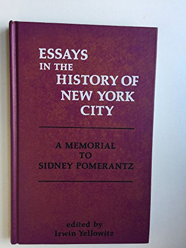 Stock image for Essays in the history of New York City; A memorial to Sidney Pomerantz for sale by Hammer Mountain Book Halls, ABAA