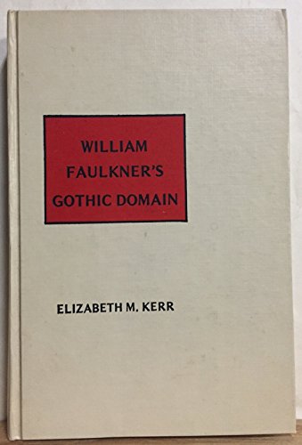 Stock image for William Faulkner's Gothic Domain for sale by Better World Books: West