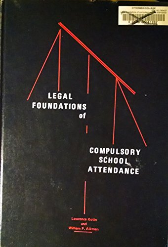 Beispielbild fr Legal Foundations of Compulsory School Attendance zum Verkauf von Better World Books