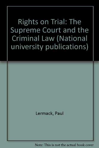 Stock image for Rights on Trial: The Supreme Court and the Criminal Law for sale by ilcampo