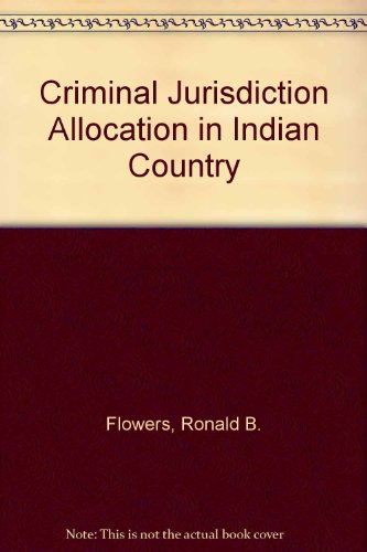 Stock image for Criminal Jurisdiction Allocation in Indian Country for sale by Better World Books: West