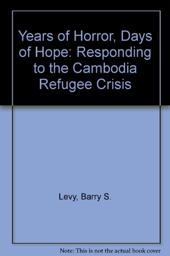 Stock image for Years of Horror, Days of Hope: Responding to the Cambodian Refugee Crisis for sale by ProPen