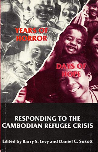 9780804693998: Years of Horror, Days of Hope: Responding to the Cambodian Refugee Crisis