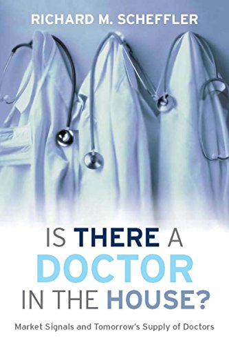Stock image for Is There a Doctor in the House?: Market Signals and Tomorrow's Supply of Doctors (Stanford General Books) for sale by Vashon Island Books